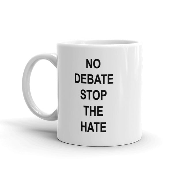 No Debate Stop the Hate Mug with Color Accents (More Colors)