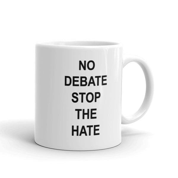 No Debate Stop the Hate Mug with Color Accents (More Colors)
