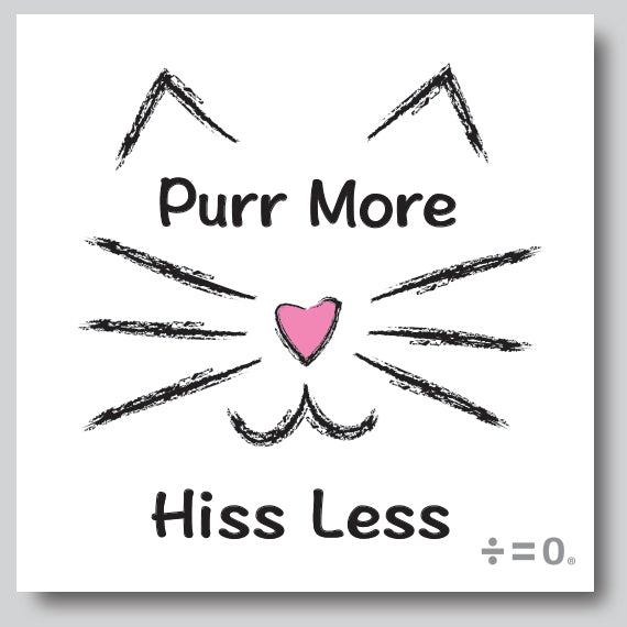 Purr More Hiss Less Square Outdoor Car/Refrigerator Magnet (More Colors)