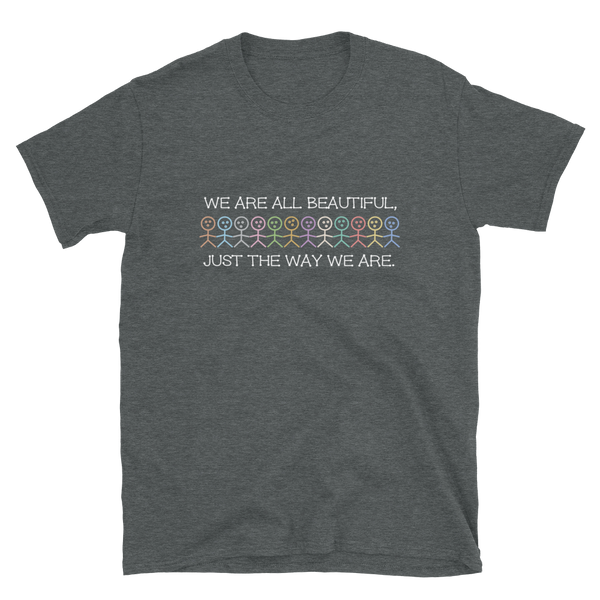 We Are All Beautiful Unisex Tee (More Colors)
