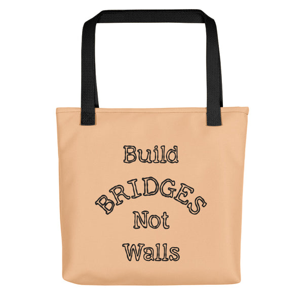 Build Bridges Not Walls Tote Bag (More Colors)