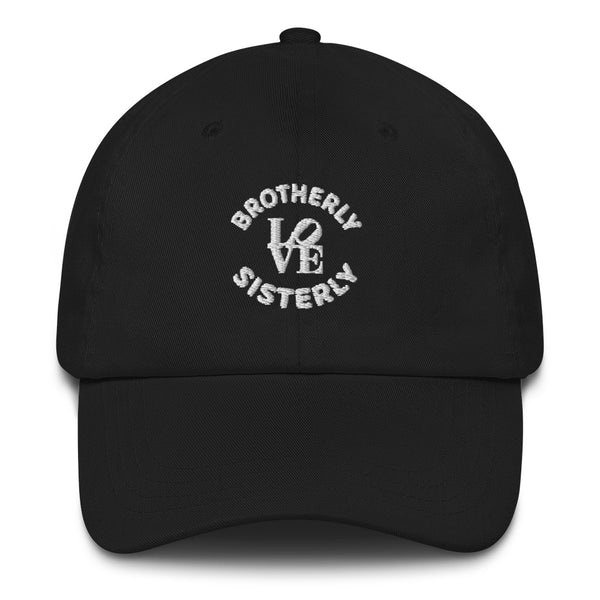 Brotherly Love Sisterly Love Dad Hat (More Colors)