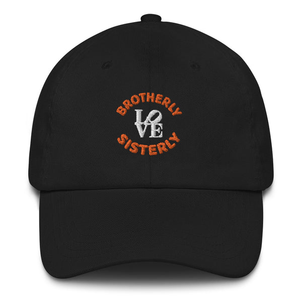 Brotherly Love Sisterly Love Dad Hat (More Colors)