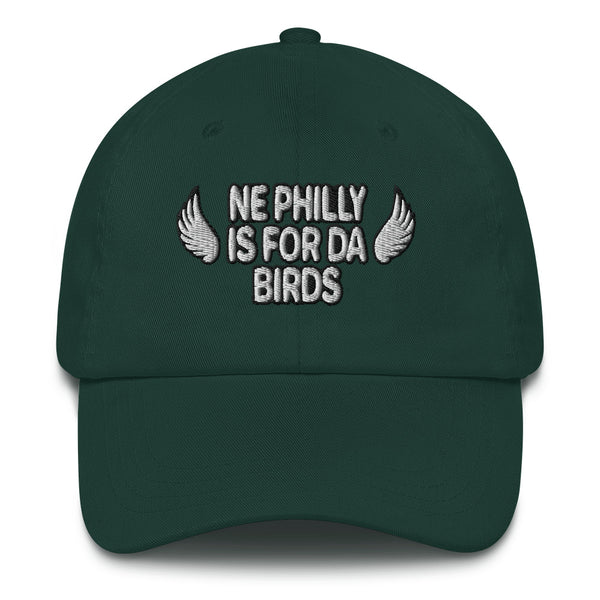 Northeast Philly is for Da Birds Philadelphia Eagles Dad Hat