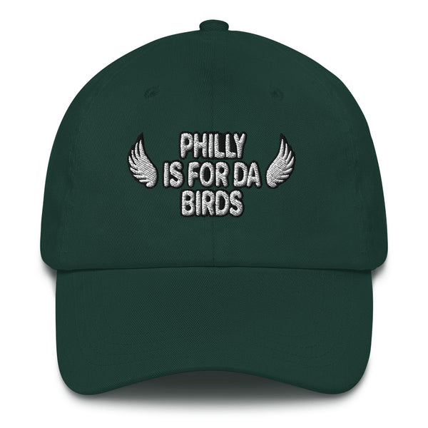 Philly is for Da Birds Philadelphia Eagles Dad Hat