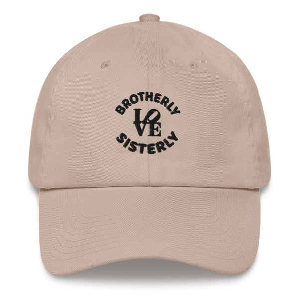 Brotherly Love Sisterly Love Dad Hat (More Colors)