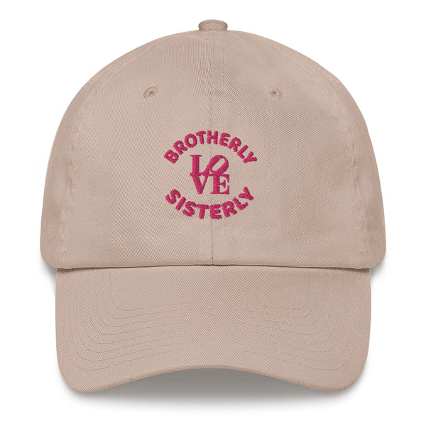 Brotherly Love Sisterly Love Dad Hat (More Colors)