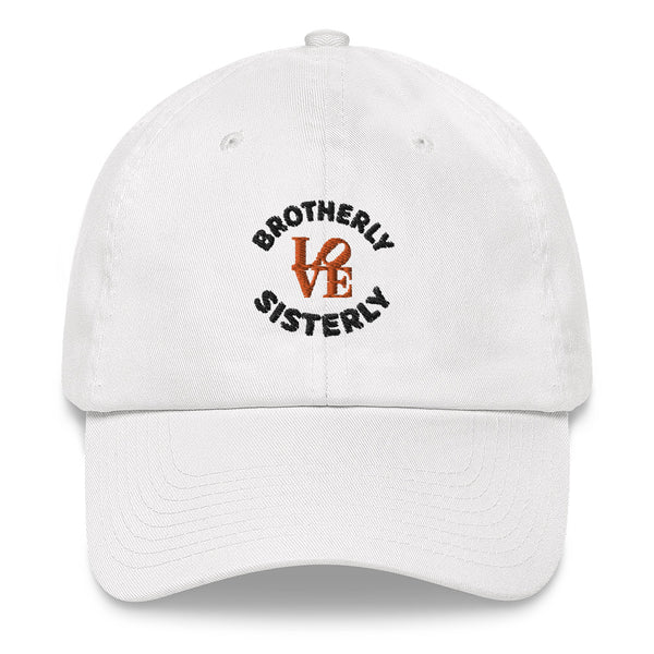 Brotherly Love Sisterly Love Dad Hat (More Colors)