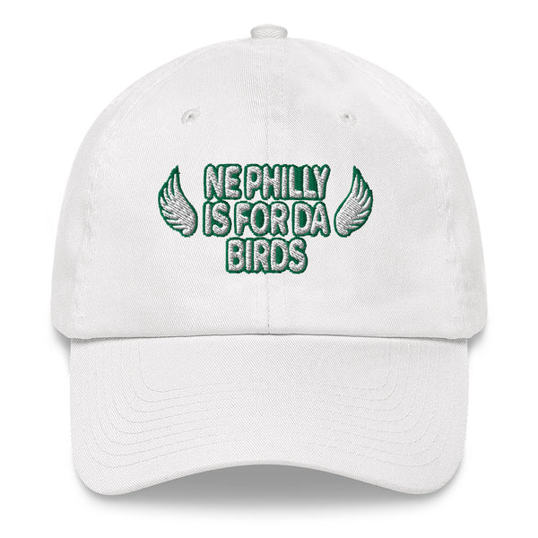 Northeast Philly is for Da Birds Philadelphia Eagles Dad Hat