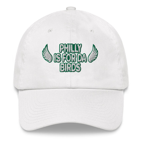 Philly is for Da Birds Philadelphia Eagles Dad Hat