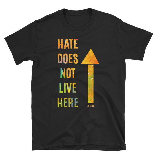 Hate Does Not Live Here Unisex Tee (More Colors)