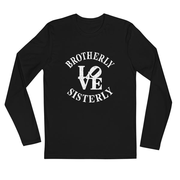 Brotherly Love Sisterly Love Long Sleeve Fitted Tee (More Colors)