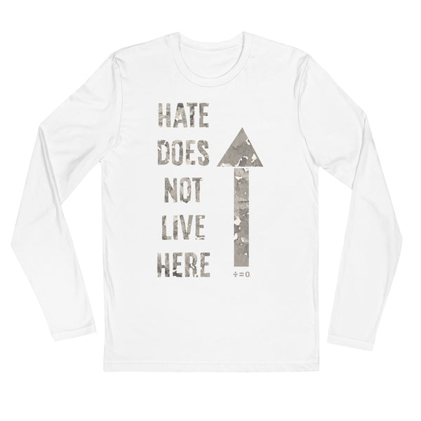 Hate Does Not Live Here Long Sleeve Fitted Tee (Neutral/More Colors)