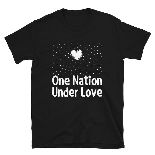 One Nation Under Love Unisex T-Shirt (More Colors)