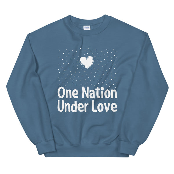 One Nation Under Love Unisex Sweatshirt (Dark/More Colors)