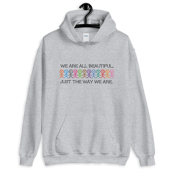 We Are All Beautiful Unisex Hooded Sweatshirt (More Colors)