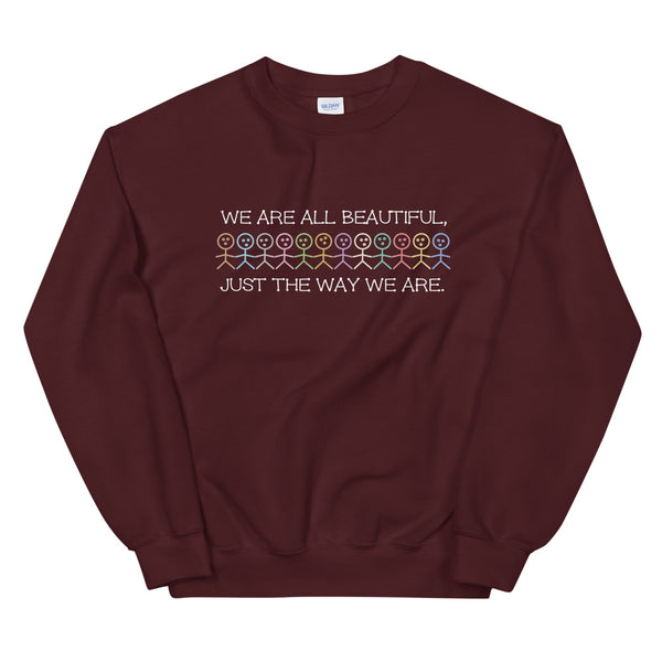We Are All Beautiful Unisex Sweatshirt (More Colors)