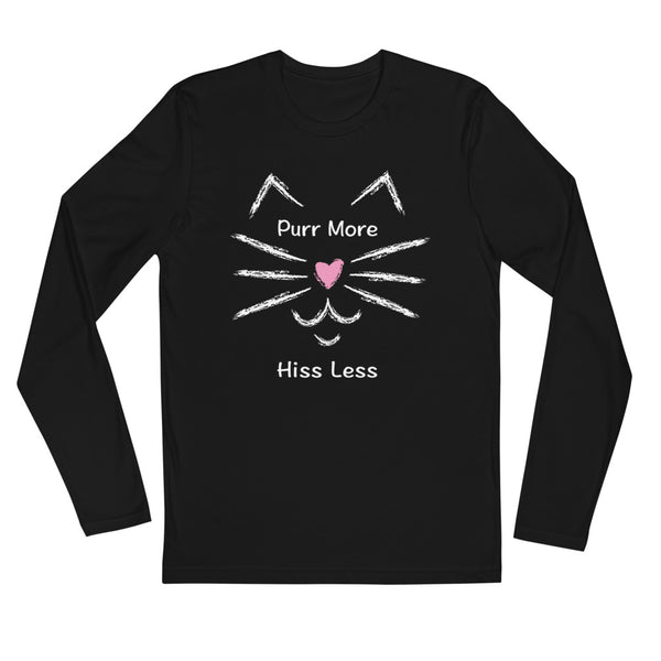Purr More Hiss Less Long Sleeve Fitted Tee (Dark/More Colors)