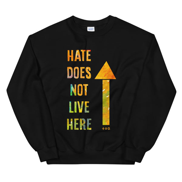 Hate Does Not Live Here Unisex Sweatshirt (More Colors)