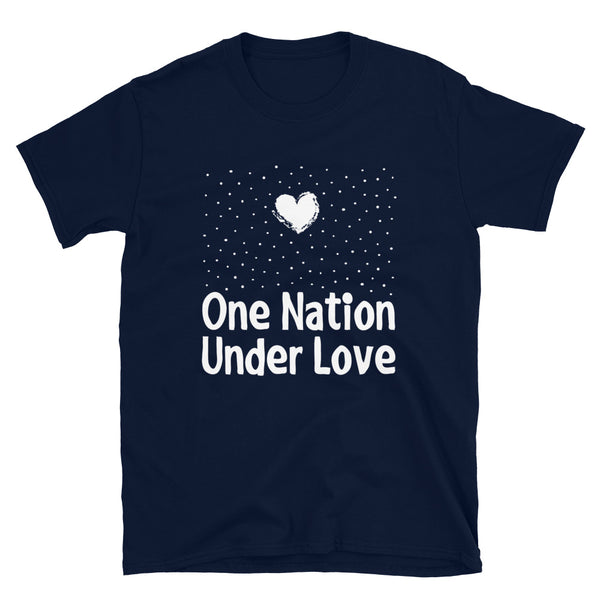 One Nation Under Love Unisex T-Shirt (More Colors)