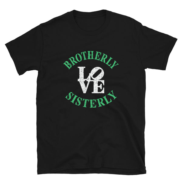Brotherly Love Sisterly Love Unisex Tee (More Colors)