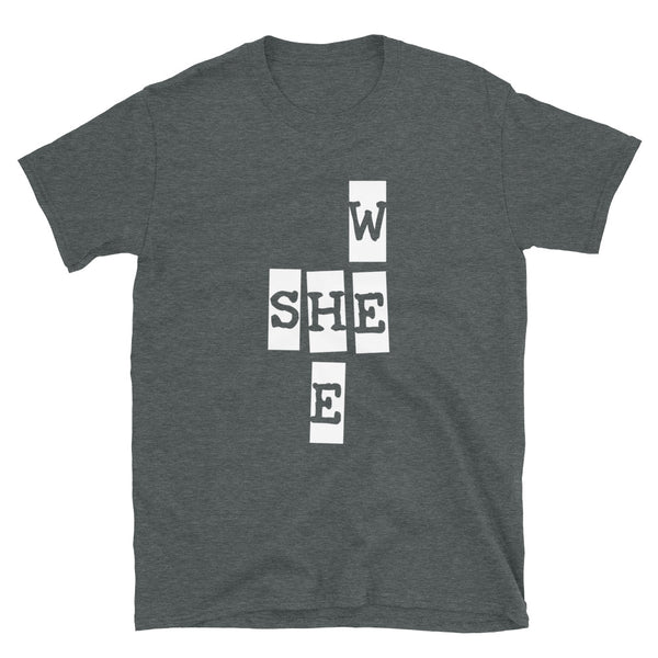 We She He Unisex Tee (More Colors)