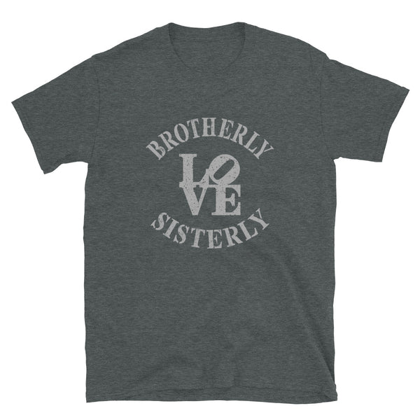 Brotherly Love Sisterly Love Unisex Tee (More Colors)