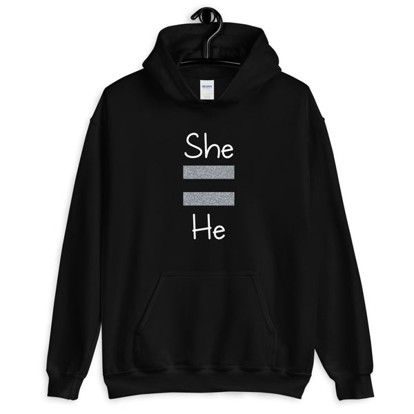 She Equals He Unisex Hooded Sweatshirt Dark (Gray For Dark/More Colors)