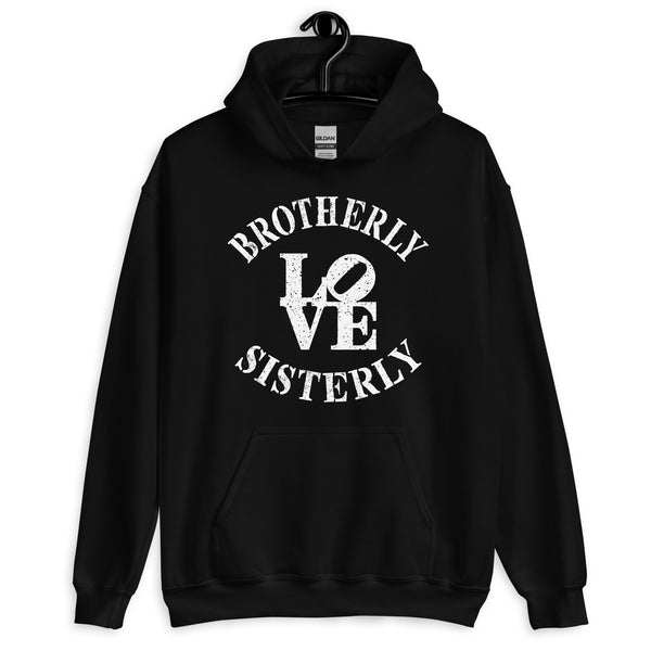 Brotherly Love Sisterly Love Unisex Hooded Sweatshirt (More Colors)