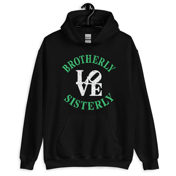 Brotherly Love Sisterly Love Unisex Hooded Sweatshirt (More Colors)