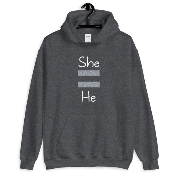 She Equals He Unisex Hooded Sweatshirt Dark (Gray For Dark/More Colors)