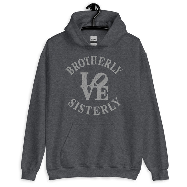 Brotherly Love Sisterly Love Unisex Hooded Sweatshirt (More Colors)
