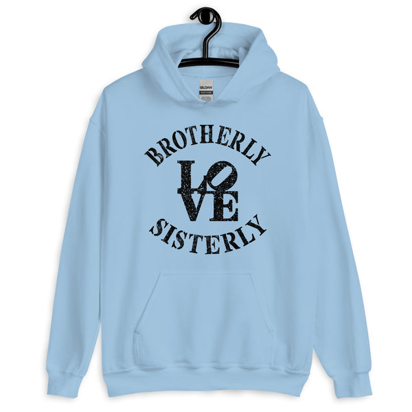 Brotherly Love Sisterly Love Unisex Hooded Sweatshirt (More Colors)