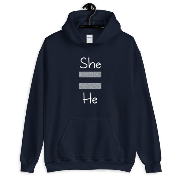 She Equals He Unisex Hooded Sweatshirt Dark (Gray For Dark/More Colors)