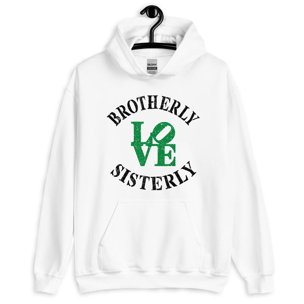 Brotherly Love Sisterly Love Unisex Hooded Sweatshirt (More Colors)
