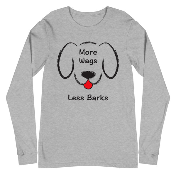 More Wags Less Barks Unisex Long Sleeve Tee (More Colors)