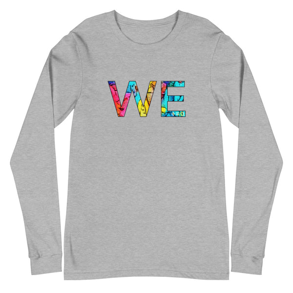 We Unisex Long Sleeve Tee (More Colors)