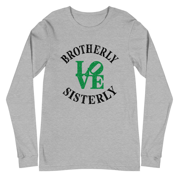 Brotherly Love Sisterly Love Unisex Long Sleeve Tee (More Colors)