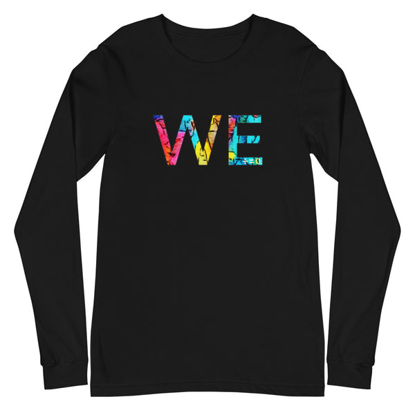 We Unisex Long Sleeve Tee (More Colors)