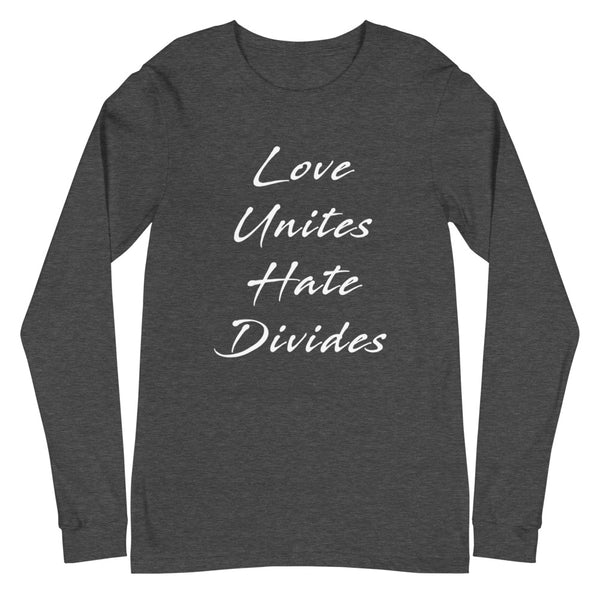 Love Unites Unisex Long Sleeve Tee (More Colors)