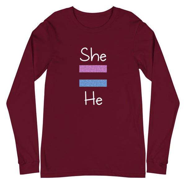 She Equals He Unisex Long Sleeve Tee (More Colors)