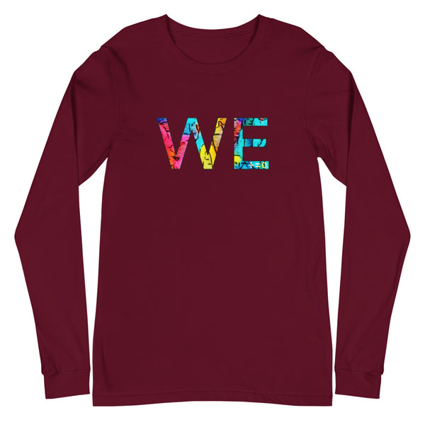 We Unisex Long Sleeve Tee (More Colors)