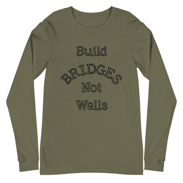 Build Bridges Unisex Long Sleeve Tee (More Colors)