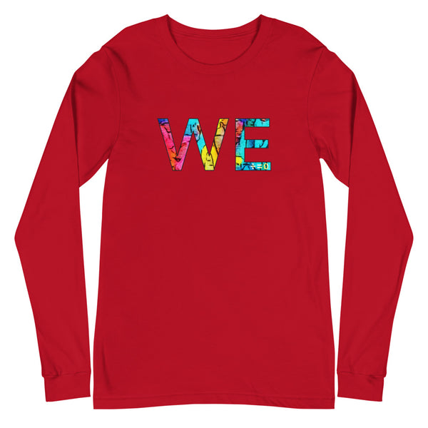 We Unisex Long Sleeve Tee (More Colors)