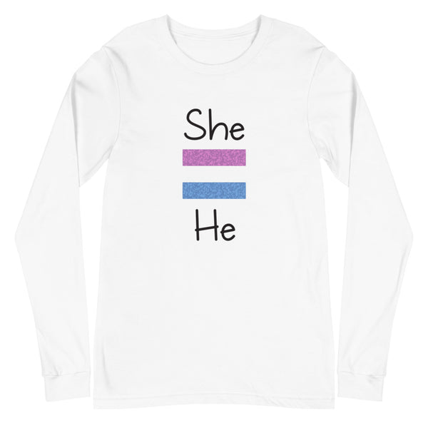 She Equals He Unisex Long Sleeve Tee (More Colors)