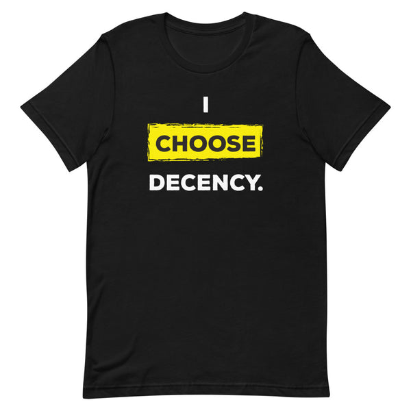 I Choose Decency Premium Unisex Tee (More Colors)