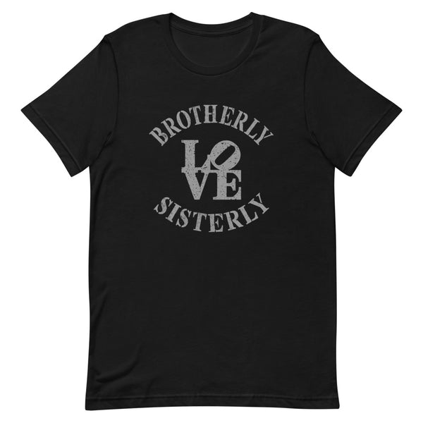 Brotherly Love Sisterly Love Premium Unisex T-Shirt (More Colors)