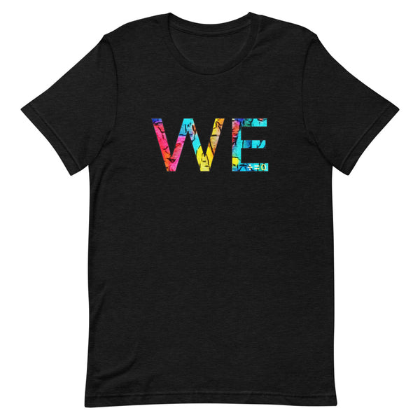 We Premium Unisex Tee (More Colors)