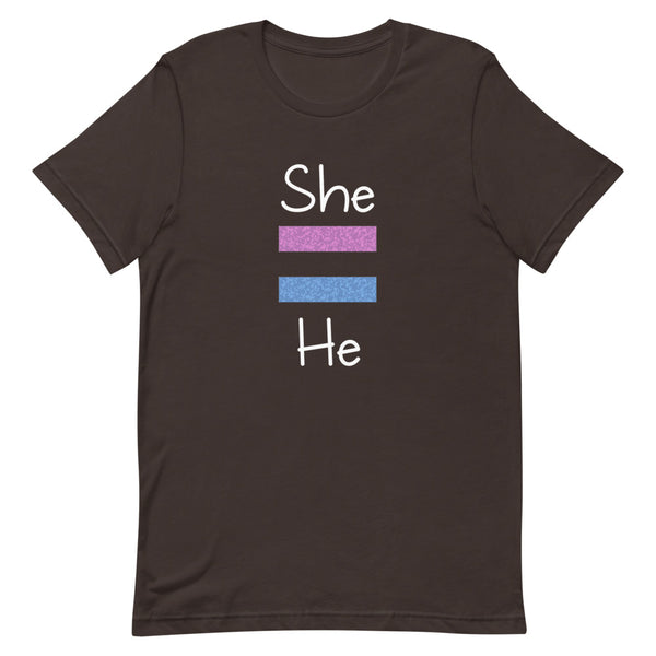 She Equals He Premium Unisex Tee (Dark/More Colors)
