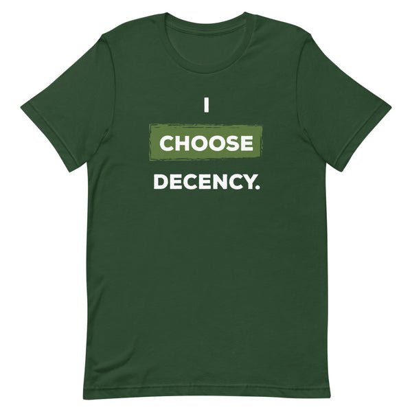 I Choose Decency Premium Unisex Tee (More Colors)